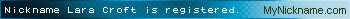 Nickname Lara Croft is registered