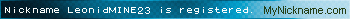 Nickname LeonidMINE23 is registered
