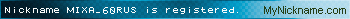 Nickname MIXA_60RUS is registered
