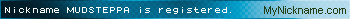 Nickname MUDSTEPPA is registered