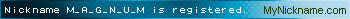 Nickname M_A_G_N_U_M is registered
