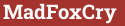 Brick with text MadFoxCry