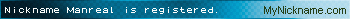 Nickname Manreal is registered