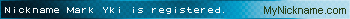 Nickname Mark Yki is registered