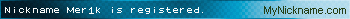 Nickname Mer1k is registered