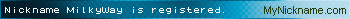 Nickname MilkyWay is registered
