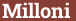 Brick with text Milloni