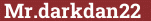Brick with text Mr.darkdan22
