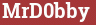 Brick with text MrD0bby