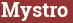 Brick with text Mystro