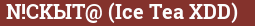 Brick with text N!CKЫT@ (Ice Tea XDD)