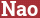 Brick with text Nao