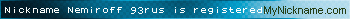 Nickname Nemiroff 93rus is registered