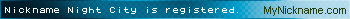 Nickname Night City is registered