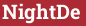 Brick with text NightDe