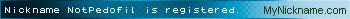 Nickname NotPedofil is registered