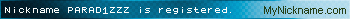 Nickname PARAD1ZZZ is registered