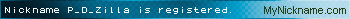 Nickname P_D_Zilla is registered