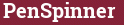 Brick with text PenSpinner
