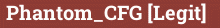 Tuğla: Phantom_CFG [Legit]