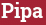 Brick with text Pipa