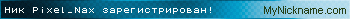 Ник Pixel_Nax зарегистрирован