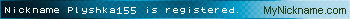 Nickname Plyshka155 is registered