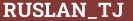 Brick with text RUSLAN_TJ