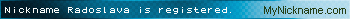 Nickname Radoslava is registered