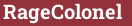 Brick with text RageColonel