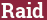 Brick with text Raid