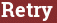 Brick with text Retry