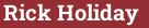 Кирпич с текстом Rick Holiday