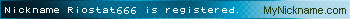 Nickname Riostat666 is registered