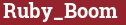 Brick with text Ruby_Boom