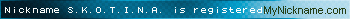 Nickname S.K.O.T.I.N.A. is registered