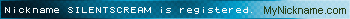 Nickname SILENTSCREAM is registered