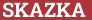 Brick with text SKAZKA