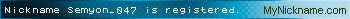 Nickname Semyon_047 is registered