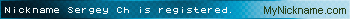 Nickname Sergey Ch is registered
