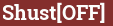 Brick with text Shust[OFF]