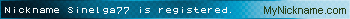 Nickname Sinelga77 is registered