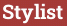 Brick with text Stylist
