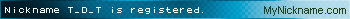 Nickname T_D_T is registered