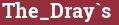 Brick with text The_Dray`s