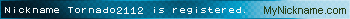 Nickname Tornado2112 is registered