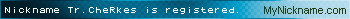 Nickname Tr.CheRkes is registered