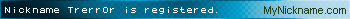 Nickname TrerrOr is registered