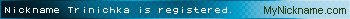 Nickname Trinichka is registered