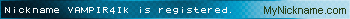 Nickname VAMPIR4Ik is registered